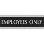 Headline Signs EMPLOYEES ONLY Sign - Print/Message "Employees Only" - 9" Width x 3" Depth - Silver Print/Message Color - Double Sided - Gray Product Image 