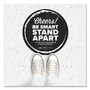Tabbies BeSafe Messaging Floor Decals, Cheers;Be Smart Stand Apart;Thank You for Keeping A Safe Distance, 12" Dia, Black/White, 6/CT View Product Image