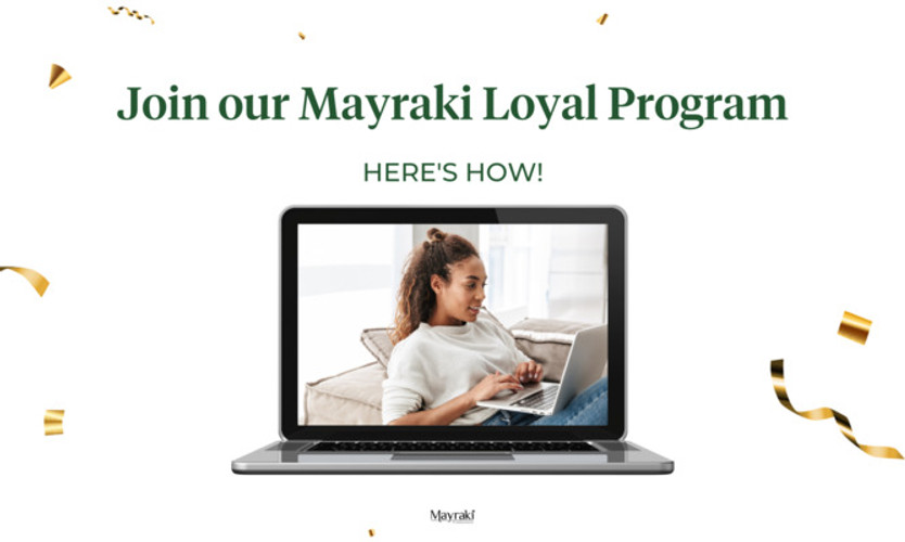 ​Join our Mayraki Loyalty Program