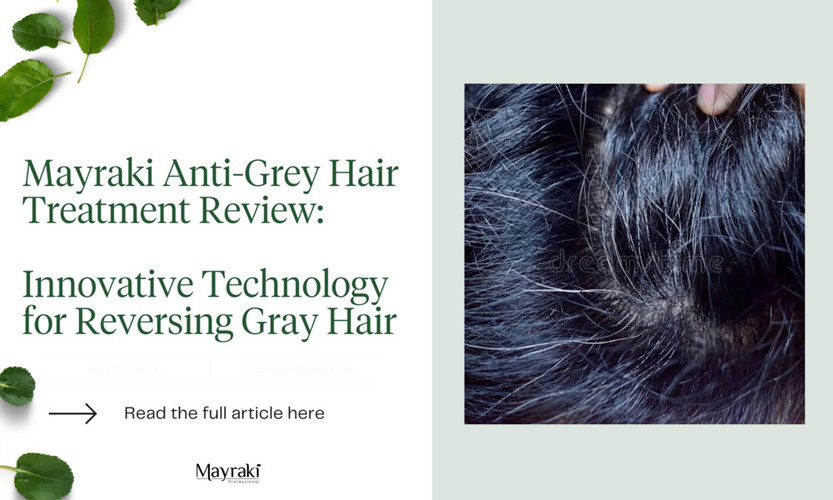 Mayraki Anti-Grey Hair Treatment Review