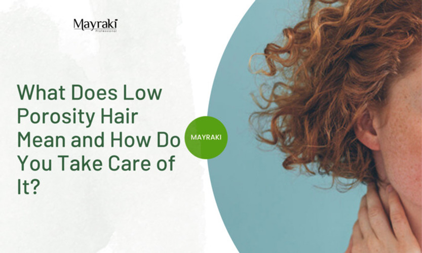 What Does Low Porosity Hair Mean and How Do You Take Care of It?