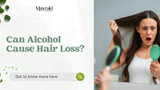 Can Alcohol Cause Hair Loss?