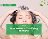 How To Use a Clarifying Shampoo?