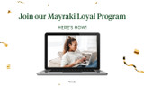 ​Join our Mayraki Loyalty Program