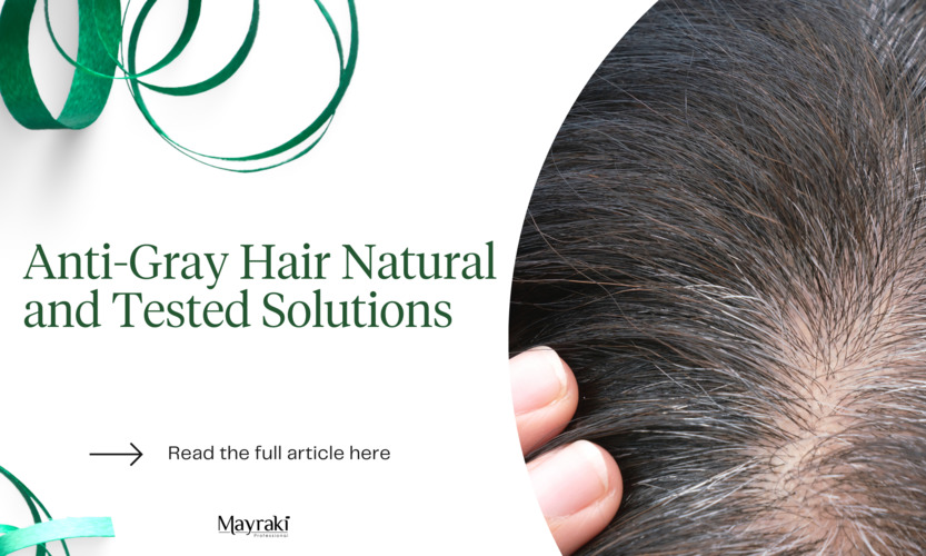 AntiGray Hair Natural and Tested Solutions MAYRAKI
