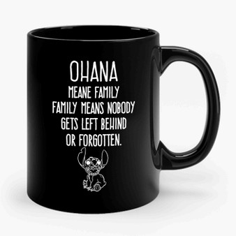 Ohana Lilo And Stitch Quote Disney Funny Disney Land Disney World Ceramic Mug