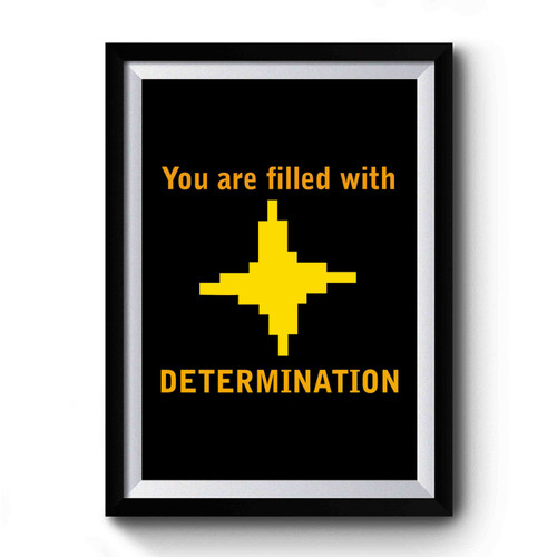 You Are Filled Determination Premium Poster