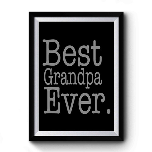 Best Grandpa Ever Premium Poster