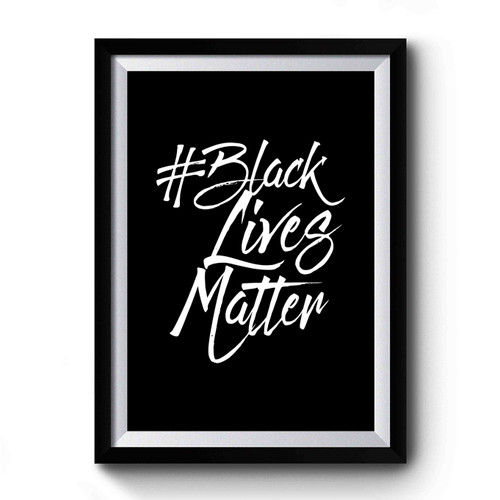 Black Lives Matter Script Premium Poster
