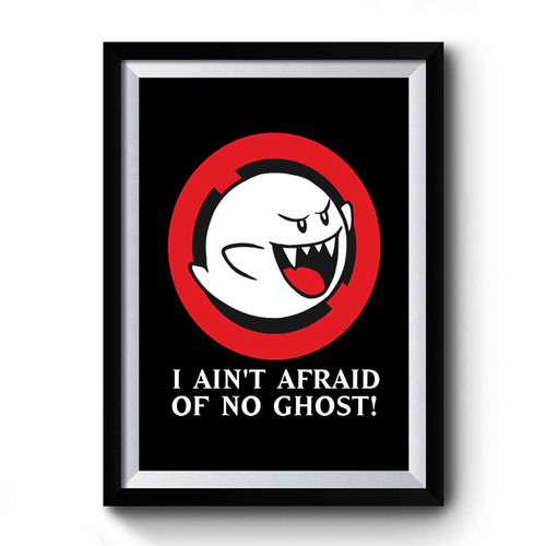 Boobuster I Aint Afraid Of No Ghost Premium Poster