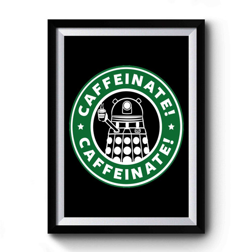 Caffeinate Logo Premium Poster