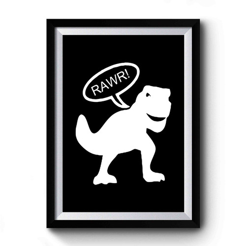 Dinosaur Rawr Trex Premium Poster