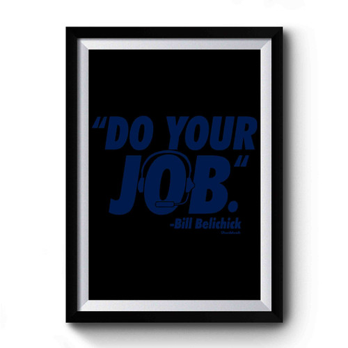 Do Your Job Premium Poster