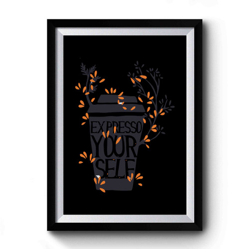 Express Yourself Premium Poster