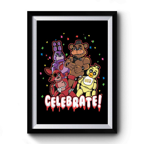Five Nights At Freddys Celebrate Premium Poster