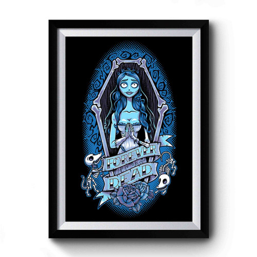 Forever Dead Premium Poster