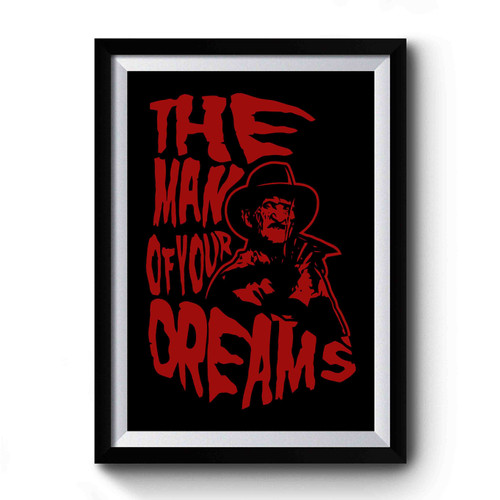 Freddy Krueger The Man Of Your Dreams Premium Poster