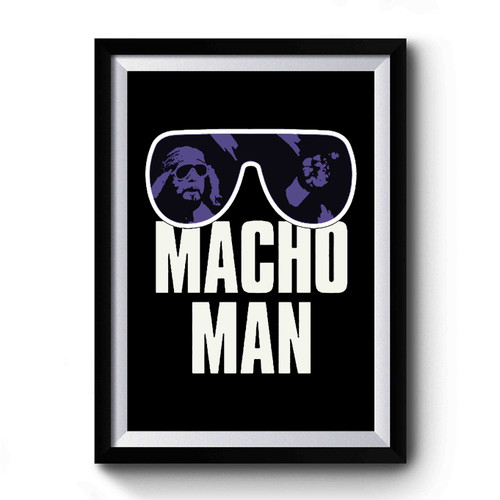 Glasess Macho Man Premium Poster
