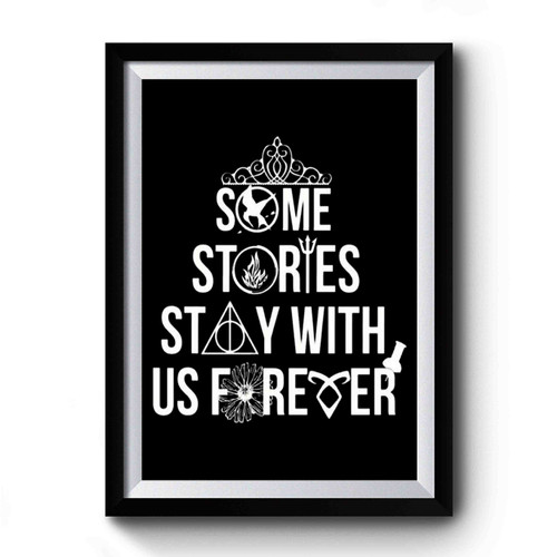 Harry Potter Some Stories Stay With Us Forever Premium Poster