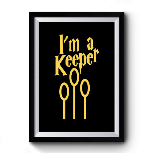 Im A Keeper Harry Potter Premium Poster