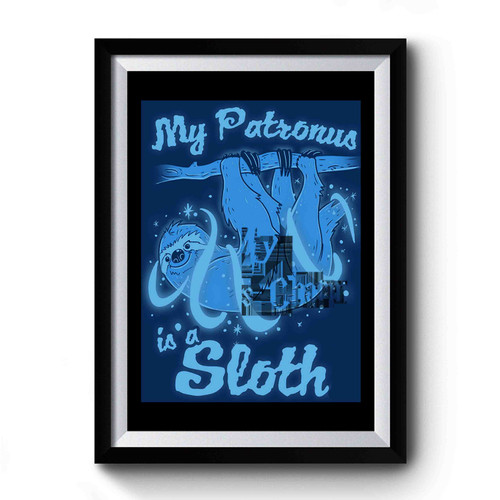 My Patronus Is A Sloth 1 Premium Poster