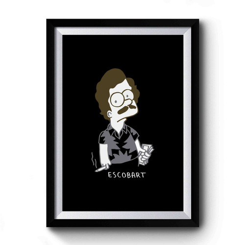 Pablo Escobart Parody Premium Poster