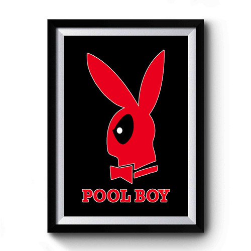 Poolboy Playboy Fuuny Deadpool Parody Premium Poster