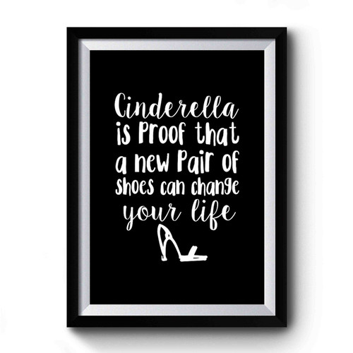 Princess Cinderella Heels High Heels Quote Premium Poster