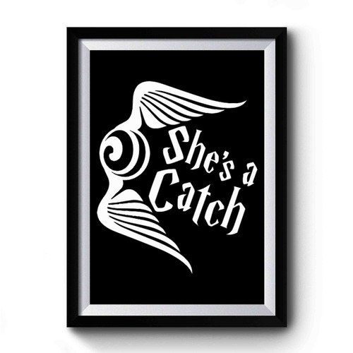 She A Catch Harry Potter Premium Poster