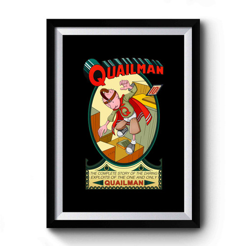 The Adventures Of Quailman Premium Poster