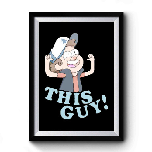 This Guys Grafity Falls Premium Poster