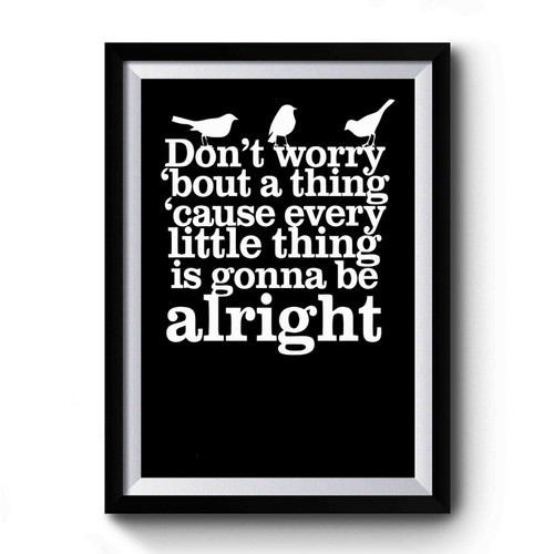 Three Little Birds Song Quotes Premium Poster