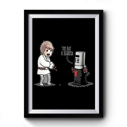 Tis But A Scratch Premium Poster