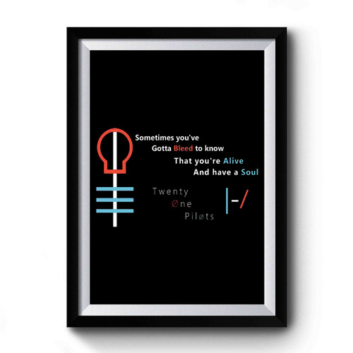 Twenty One Pilots Lyrics Quotes Premium Poster