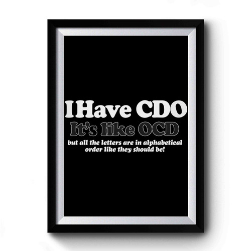 Victoria Secret I Have Cdo Its Like Ocd Premium Poster