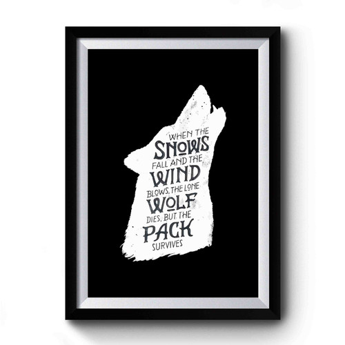 When The Snows Fall And The Wind Premium Poster