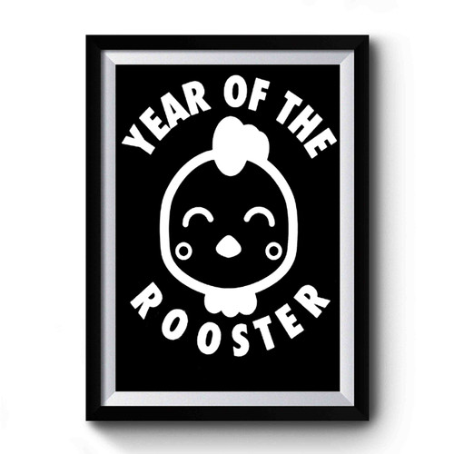 Year Of The Rooster Premium Poster