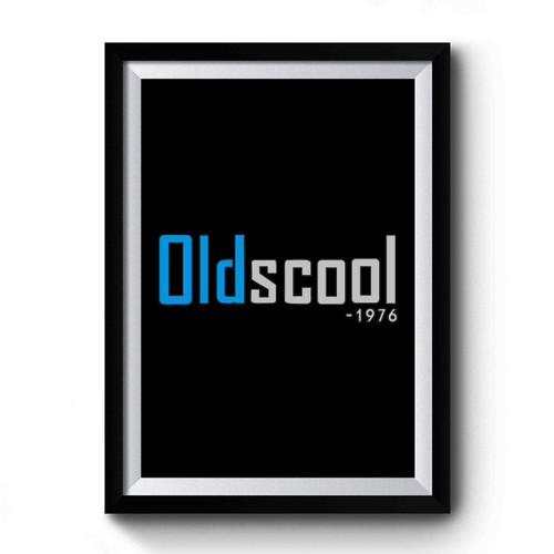 40 th Bitrhday Gift Oldscool 76 Premium Poster