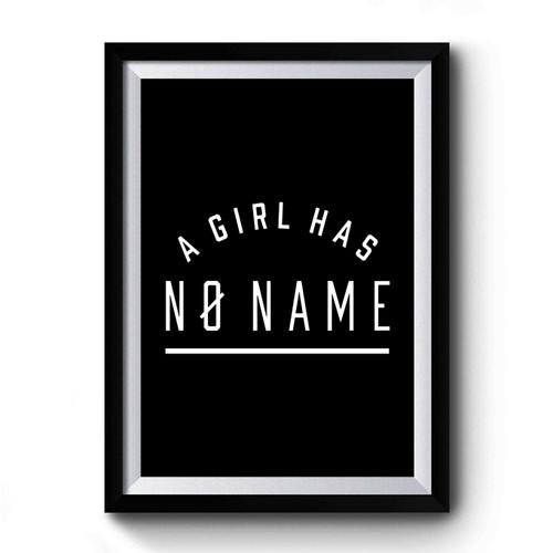 A Girl Has No Name Humorous Quote Game Of Thrones Typography Premium Poster