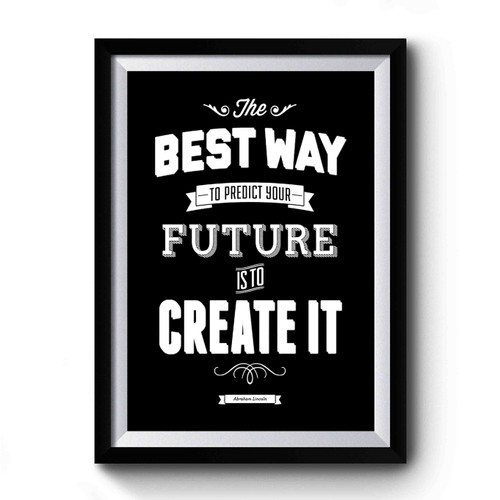 Abraham Lincoln Quote Art Create Your Future Vintage Signs Typography Premium Poster
