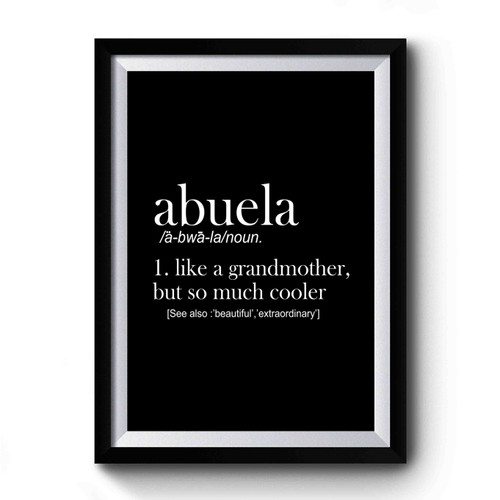 Abuela Definition Of A Grandmother Abuela New Pregnancy Reveal Announcement Mother's Day Premium Poster