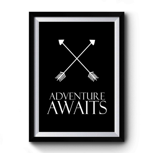 Adventure Awaits Arrow Premium Poster