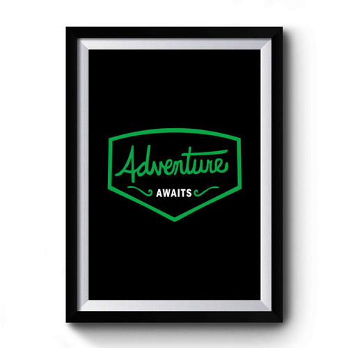 Adventure Awaits Explorer Hiking Camping Backpack Adventure Time Hipster Premium Poster