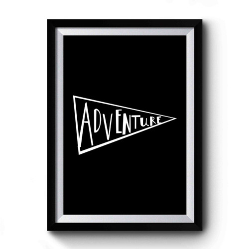 Adventure Pennant School Premium Poster