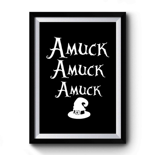 Amuck Amuck Amuck Funny Hocus Pocus Halloween Costume Premium Poster
