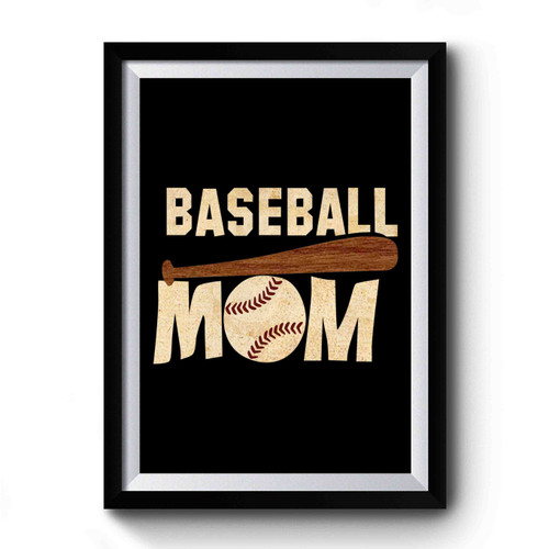 Baseball Mom Sports Mom Black Tball Mom Premium Poster