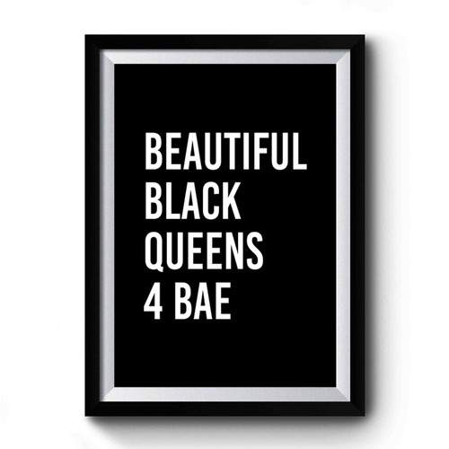 Beautiful Black Queens 4 Bae Premium Poster