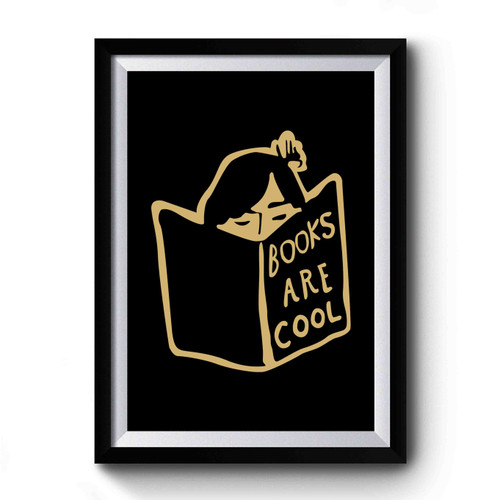 Books Are Cool Premium Poster
