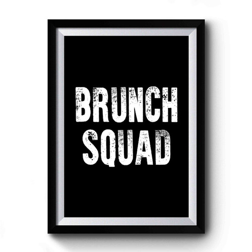 Brunch Squad Boyfriend Premium Poster