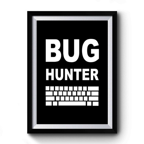 Bug Hunter With Keyboard Premium Poster